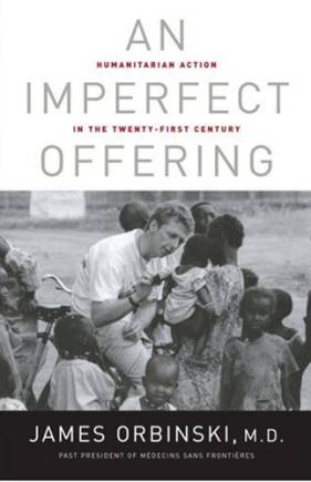 An Imperfect Offering: Humanitarian Action in the Twenty-first Century