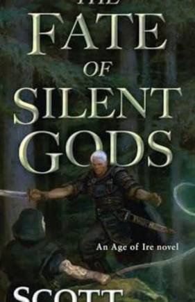 The Fate of Silent Gods (The Age of Ire, Bk. 2)