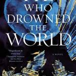 He Who Drowned the World (The Radiant Emperor Duology, Bk. 2)