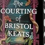 The Courting of Bristol Keats (Bk. 1)