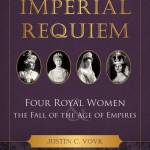 Imperial Requiem: Four Royal Women and the Fall of the Age of Empires
