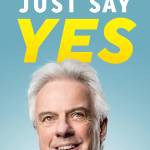 Just Say Yes: A Memoir