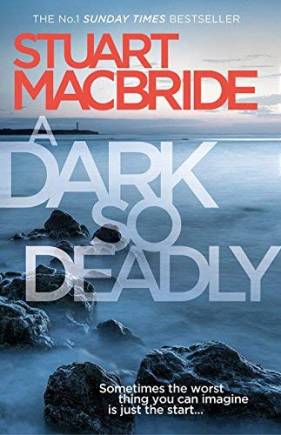 A Dark So Deadly by Stuart MacBride (eBay)