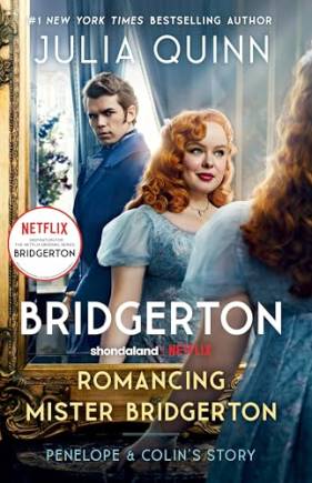 Romancing Mister Bridgerton: Penelope & Colin's Story (Bridgerton, Bk. 4)