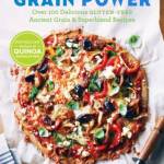 Grain Power: Over 100 Delicious Gluten-free Ancient Grain & Superblend Recipes