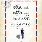 Etta and Otto and Russell and James