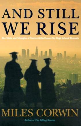 And Still We Rise: The Trials and Triumphs of Twelve Gifted Inner-City High School Students
