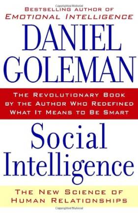 Social Intelligence: The New Science of Human Relationships