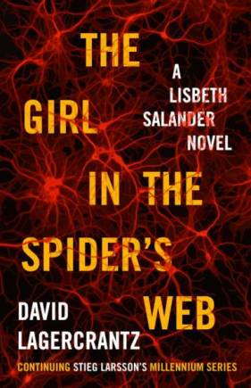 The Girl in the Spider’s Web: A Lisbeth Salander Novel