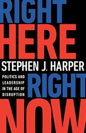Right Here, Right Now: Politics and Leadership in the Age of Disruption
