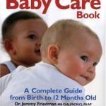 Canada’s Baby Care Book: A Complete Guide from Birth to 12-Months Old
