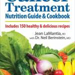 The Essential Cancer Treatment Nutrition Guide and Cookbook: Includes 150 Healthy and Delicious Recipes