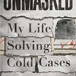 Unmasked: My Life Solving America’s Cold Cases