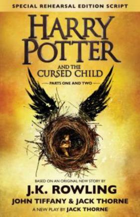 Harry Potter and the Cursed Child, Parts One & Two (Special Rehearsal Edition Script)
