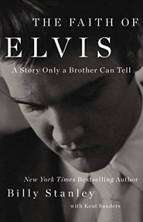 The Faith of Elvis: A Story Only a Brother Can Tell