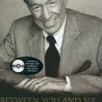 Between You and Me: A Memoir (with 82-Minute DVD)