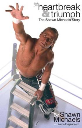 Heartbreak & Triumph: The Shawn Michaels Story
