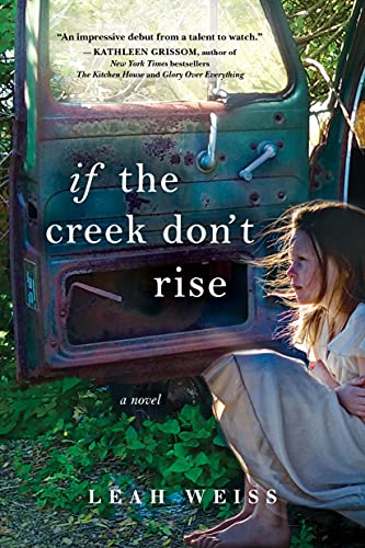 If the Creek Don’t Rise: A Novel