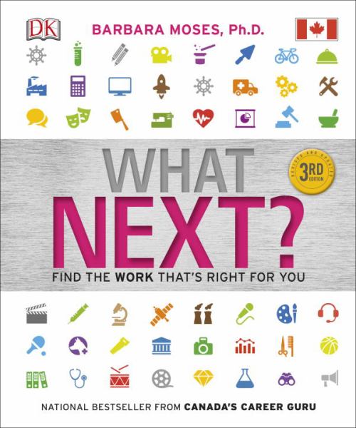 What Next? Find the Work That’s Right for You (3rd Edition, Revised & Updated)