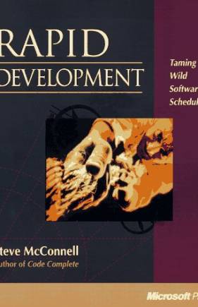 Rapid Development: Taming Wild Software Schedules