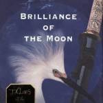 Brilliance of the Moon (Tales of the Otori, Book 3)
