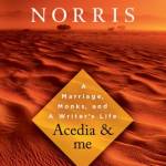 Acedia & Me: A Marriage, Monks, and a Writer’s Life