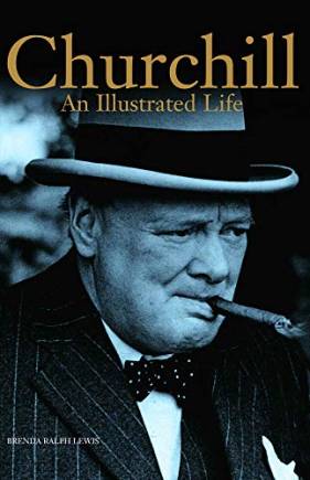 Churchill: An Illustrated Life