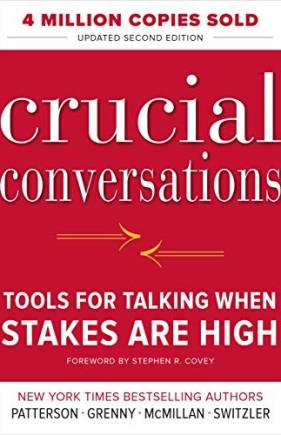 Crucial Conversations Tools for Talking When Stakes Are High, Second Edition