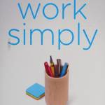Work simply