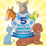 5-Minute Amazing Animal Stories