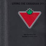 LIVING THE CANADIAN DREAM.HOW CANADIAN TIRE BECAME CANADA'S STORE