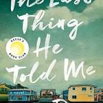 THE LAST THING HE TOLD ME