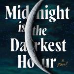 Midnight Is the Darkest Hour: A Novel