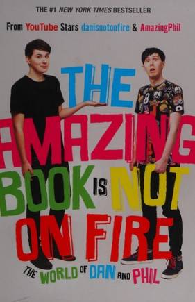 The Amazing Book is Not on Fire: The World of Dan and Phil