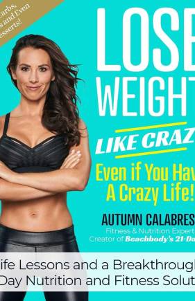 Lose Weight Like Crazy Even If You Have a Crazy Life!