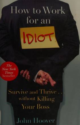 How to Work for an Idiot