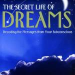 The Secret Life Of Dreams
