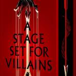STAGE SET FOR VILLAINS