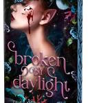 Broken by Daylight (Deluxe Edition)
