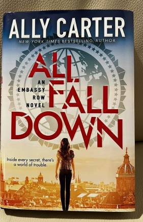 All Fall Down An Embassy Row Novel